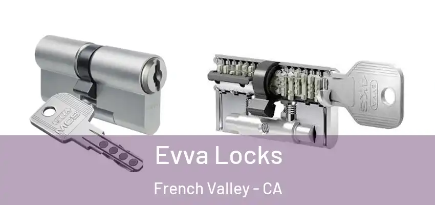  Evva Locks French Valley - CA