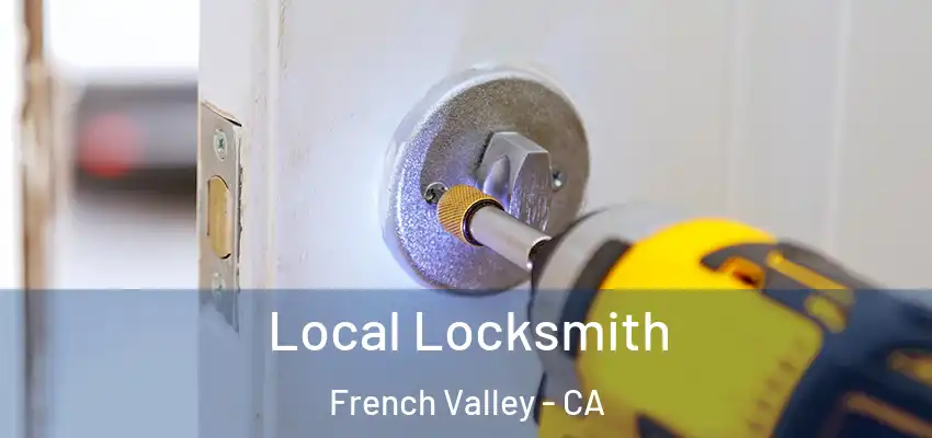  Local Locksmith French Valley - CA