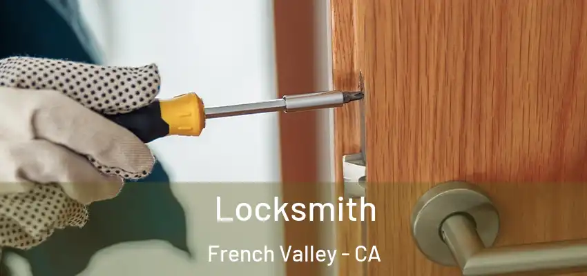 Locksmith French Valley - CA