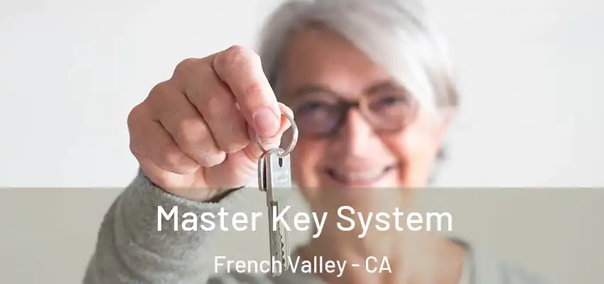  Master Key System French Valley - CA