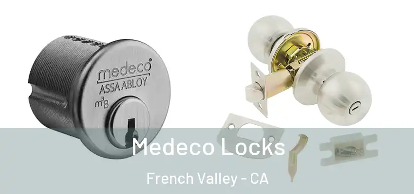  Medeco Locks French Valley - CA